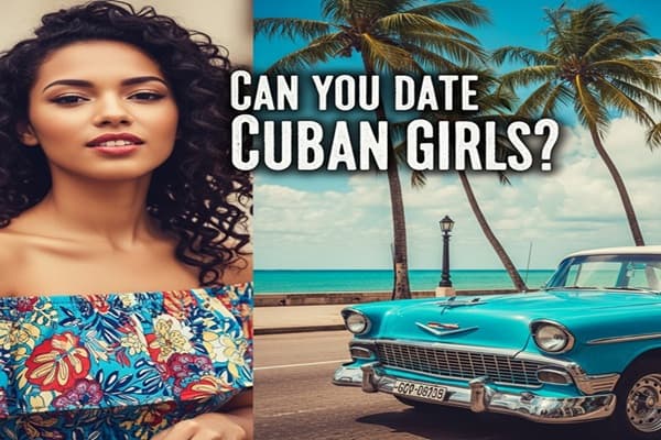 Can you date cuban girls?