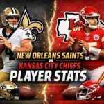New Orleans Saints vs Kansas City Chiefs Match Player Stats