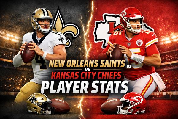 New Orleans Saints vs Kansas City Chiefs Match Player Stats
