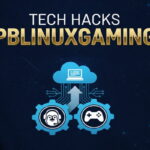 tech hacks pblinuxgaming
