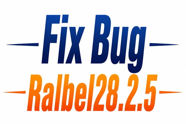 fix bug ralbel28.2.5